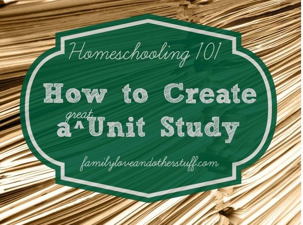how to create a great unit study edited